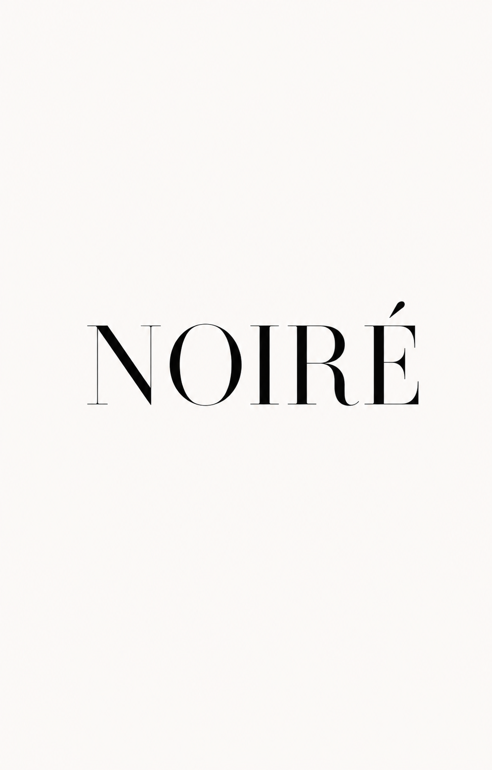 NOIRÉ Showcase